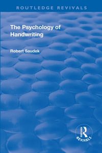 Produktbild: Saudek, R: Revival: The Psychology of Handwriting (1925)