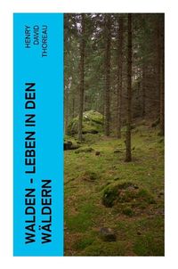 Bild vom Artikel Walden - Leben in den Wäldern vom Autor Henry David Thoreau