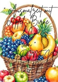Produktbild: "Ausmalzeit mit Apfel,Birne &amp;Co " von Carmen Heun