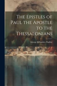 Produktbild: The Epistles of Paul the Apostle to the Thessalonians
