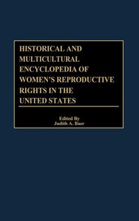 Produktbild: Historical and Multicultural Encyclopedia of Women's Reproductive Rights in the United States