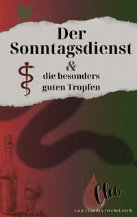 Produktbild: Der Sonntagsdienst & die besonders guten Tropfen
