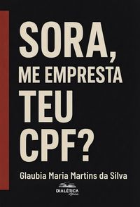 Produktbild: "Sora, me empresta teu CPF?"