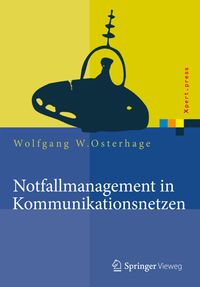 Bild vom Artikel Notfallmanagement in Kommunikationsnetzen vom Autor Wolfgang W. Osterhage