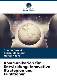 Produktbild: Kommunikation f&uuml;r Entwicklung: Innovative Strategien und Funktionen