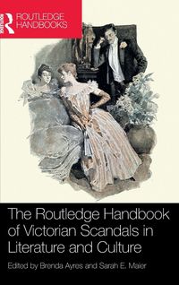 Produktbild: The Routledge Handbook of Victorian Scandals in Literature and Culture