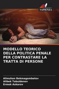 Produktbild: Modello Teorico Della Politica Penale Per Contrastare La Tratta Di Persone