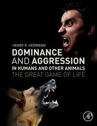 Produktbild: Dominance and Aggression in Humans and Other Animals
