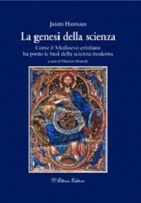 Produktbild: La genesi della scienza. Come il Medioevo cristiano ha posto le basi della scienza moderna