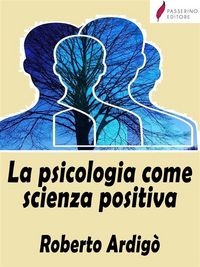 Produktbild: La psicologia come scienza positiva