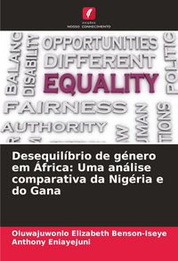 Produktbild: Desequil&iacute;brio de g&eacute;nero em &Aacute;frica: Uma an&aacute;lise comparativa da Nig&eacute;ria e do Gana