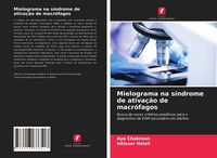 Produktbild: Mielograma na s&iacute;ndrome de ativa&ccedil;&atilde;o de macr&oacute;fagos