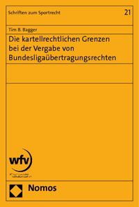Produktbild: Die kartellrechtlichen Grenzen bei der Vergabe von Bundesliga&uuml;bertragungsrechten
