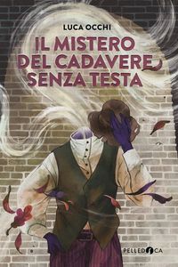 Produktbild: Il mistero del cadavere senza testa