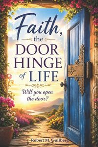 Produktbild: Faith, the Door Hinge of Life