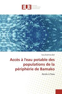 Produktbild: Acc&egrave;s &agrave; l'eau potable des populations de la p&eacute;riph&eacute;rie de Bamako