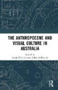 Produktbild: The Anthropocene and Visual Culture in Australia