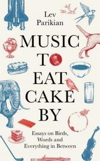 Produktbild: Parikian, L: Music to Eat Cake By
