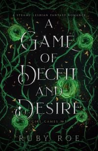Produktbild: A Game of Deceit and Desire: A Steamy Lesbian Fantasy Romance