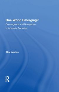 Produktbild: One World Emerging? Convergence And Divergence In Industrial Societies