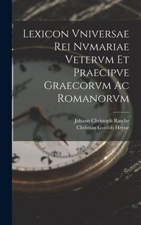 Produktbild: Lexicon Vniversae Rei Nvmariae Vetervm Et Praecipve Graecorvm Ac Romanorvm