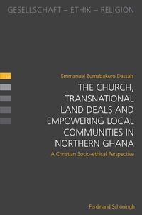 Bild vom Artikel The Church, Transnational Land Deals and Empowering Local Communities in Northern Ghana vom Autor Emmanuel Dassah