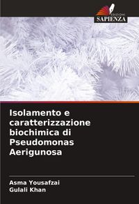 Produktbild: Isolamento e caratterizzazione biochimica di Pseudomonas Aerigunosa