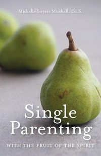 Produktbild: Single Parenting with the Fruit of the Spirit