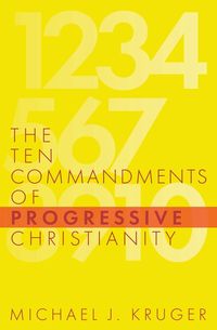 Produktbild: The Ten Commandments of Progressive Christianity