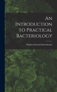 Produktbild: An Introduction to Practical Bacteriology