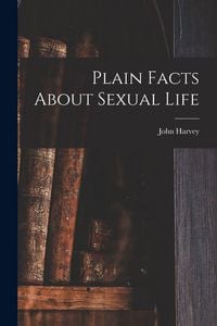 Produktbild: Plain Facts About Sexual Life