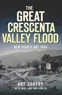 Produktbild: Great Crescenta Valley Flood: New Year's Day 1934