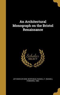 Produktbild: An Architectural Monograph on the Bristol Renaissance