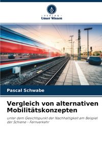 Produktbild: Vergleich von alternativen Mobilit&auml;tskonzepten