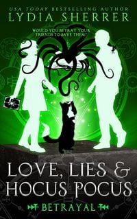 Produktbild: Love, Lies, and Hocus Pocus Betrayal (The Lily Singer Adventures, #5)