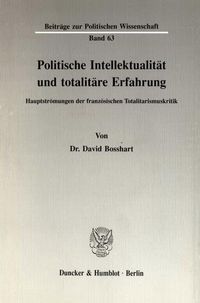 Produktbild: Politische Intellektualit&auml;t und totalit&auml;re Erfahrung.