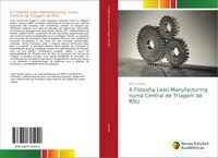 Produktbild: A Filosofia Lean Manufacturing numa Central de Triagem de RSU
