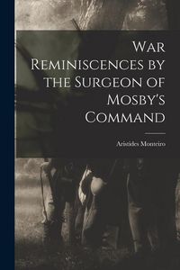 Produktbild: War Reminiscences by the Surgeon of Mosby's Command