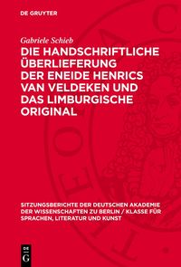 Produktbild: Die handschriftliche &Uuml;berlieferung der Eneide Henrics van Veldeken und das Limburgische Original