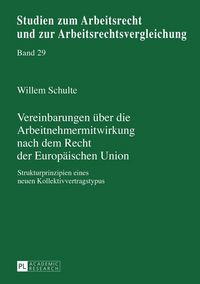 Produktbild: Vereinbarungen &uuml;ber die Arbeitnehmermitwirkung nach dem Recht der Europ&auml;ischen Union