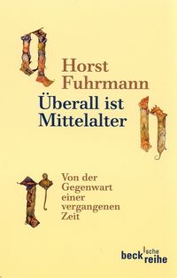 Bild vom Artikel Überall ist Mittelalter vom Autor Horst Fuhrmann