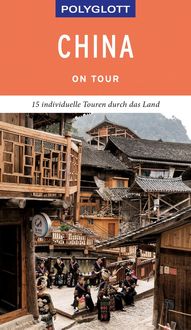 Bild vom Artikel POLYGLOTT on tour Reiseführer China vom Autor Wolfgang Rössig
