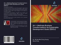 Produktbild: Art + Wellness Business Transformations via Sustainable Development Goals (SDG's)