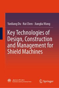 Produktbild: Key Technologies of Design, Construction and Management for Shield Machines
