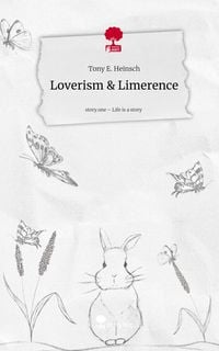 Produktbild: Loverism & Limerence. Life is a Story - story.one
