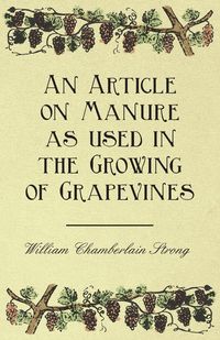 Produktbild: An Article on Manure as used in the Growing of Grapevines