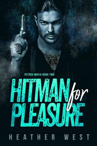 Produktbild: Hitman for Pleasure (The Petrov Mafia, #2)