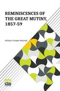 Produktbild: Reminiscences Of The Great Mutiny, 1857-59