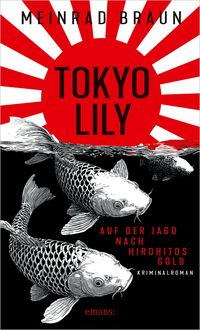 Produktbild: Tokyo Lily. Auf der Jagd nach Hirohitos Gold