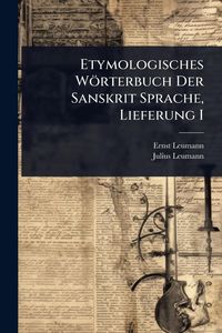 Produktbild: Etymologisches W&ouml;rterbuch Der Sanskrit Sprache, Lieferung I